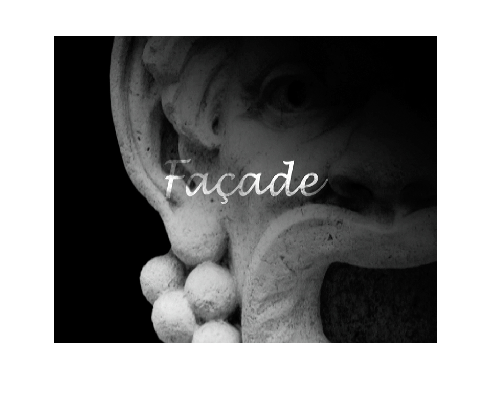 Facade ~ film still